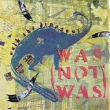 Was Not Was - Walk the Dinosaur 7''