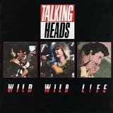 Talking Heads - Wild Wild Life 7"
