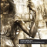 Wesley, John - Live at Katie Fitzgeralds
