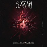 Sixx:A.M. - This Is Gonna Hurt