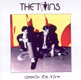 Twins, The - Wheels On Fire