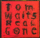 Tom Waits - Real Gone