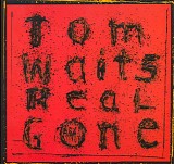 Tom Waits - Real Gone