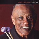 Bobby Hutcherson - Wise One