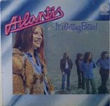 Atlantis - It's Getting Better