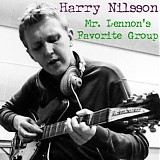 Harry Nilsson - Mr. Lennon's Favorite Group