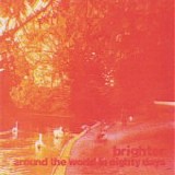 Brighter - Around The World In 80 Days 7"