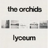 The Orchids - Lyceum