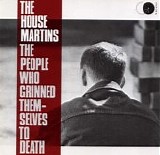 The Housemartins - The People Who Grinned Themselves To Death