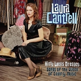 Laura Cantrell - Kitty Wells Dresses: Songs Of The Queen Of Country Music