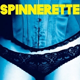 Spinnerette - Spinnerette