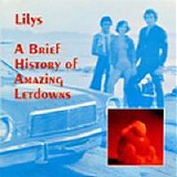 Lilys - A Brief History of Amazing Letdowns