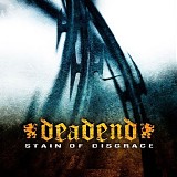 Dead End - Stain Of Disgrace