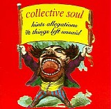 Collective Soul - Hints Allegations and Things Left Unsaid