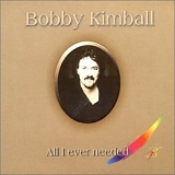 Kimball, Bobby - All I Ever Needed