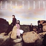 Cock Robin - Cock Robin