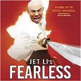 Soundtracks - Jet LI's Fearless Original Motion Picture Soundtrack