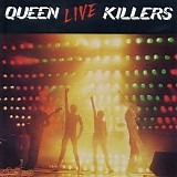 Queen - Live Killers