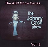 johnny cash - the abc show series vol.8