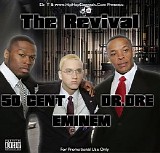 50 Cent - Dr. T & HipHopGenerals.Com Presents: 50 Cent, Dr. Dre & Eminem - The Revival