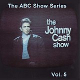 johnny cash - the abc show series vol.5