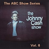 johnny cash - the abc show series vol.6