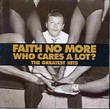 Faith No More - Who Cares a Lot: the Greatest Hits