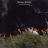 Tomasz Stanko - From The Green Hill