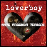 Loverboy - Just Getting Started