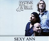 Systems In Blue - Sexy Ann
