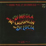 Al Di Meola Paco De Lucia John McLaughlin - Friday Night In San Francisco