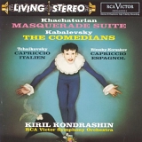 Kondrashin & RCA Victor Symphony Orchestra - Kabalevsky :The Comedians â€¢ Khachaturian:  Masquerade Suite â€¢ Tchaikovsky : Capriccio Italien â€¢ Rimsky-Korsakov: C