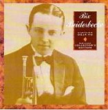 Bix Beiderbecke - The Bix Beiderbecke Gold Collection