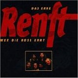 Renft - Wer die Rose Ehrt - Das Erbe