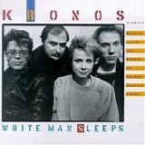 Kronos Quartet - White Man Sleeps