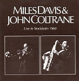 John Coltrane - John Coltrane-Stockholm-1960-Miles Davis-John Coltrane