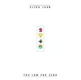 Elton John - Too Low For Zero