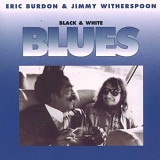 Eric Burdon & Jimmy Whitherspoon - Black & White Blues