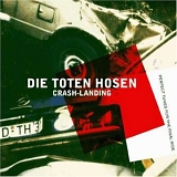 Die Toten Hosen - Crash Landing