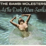 The Bambi Molesters - As The Dark Wave Swells