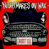 Nightmares On Wax - Carboot Soul