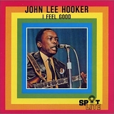 John Lee Hooker - I Feel Good