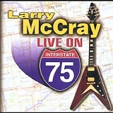 Larry McCray - Live On Interstate 75