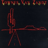 Townes Van Zandt - Roadsongs