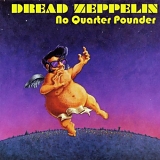 Dread Zeppelin - No Quarter Pounder