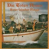 Die Toten Hosen - Unter Falscher Flagge