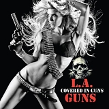 L.A. Guns - Covered In Guns