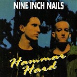 Nine Inch Nails - Hammar Hard