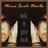 Nine Inch Nails - Hole in Your Head