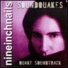 Nine Inch Nails - Soundquakes